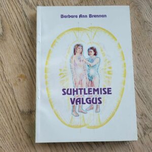 Suhtlemise valgus . Barbara Ann Brennan