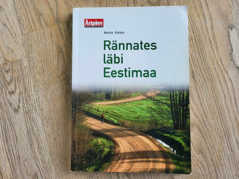 Rännates läbi Eestimaa . Marko Kaldur