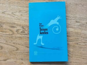 Teises keeles Esse, luuletused ja esseemid . Igor Kotjuh