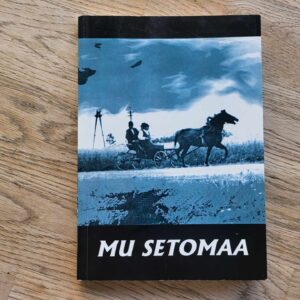 Mu Setomaa Koostanud Ilmar Vananurm