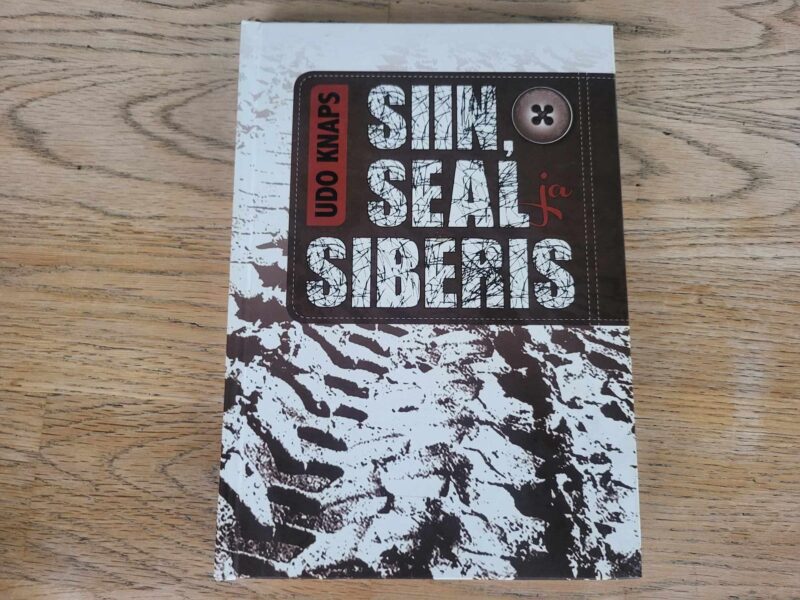 105780310 Siin seal ja Siberis . Udo Knaps