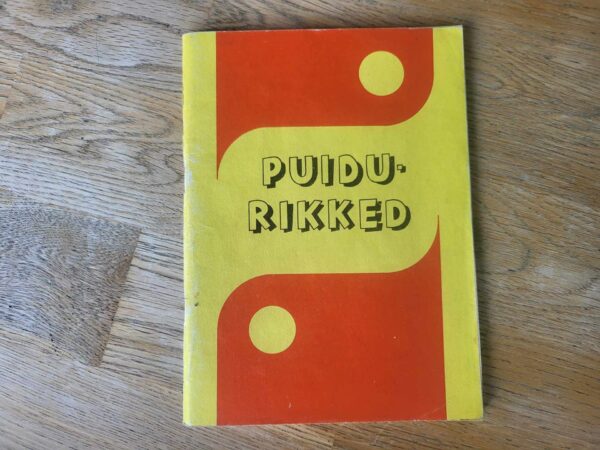 Puidurikked . Heino Untera