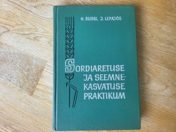 Sordiaretuse ja seemnekasvatuse praktikum . Neeme Russi