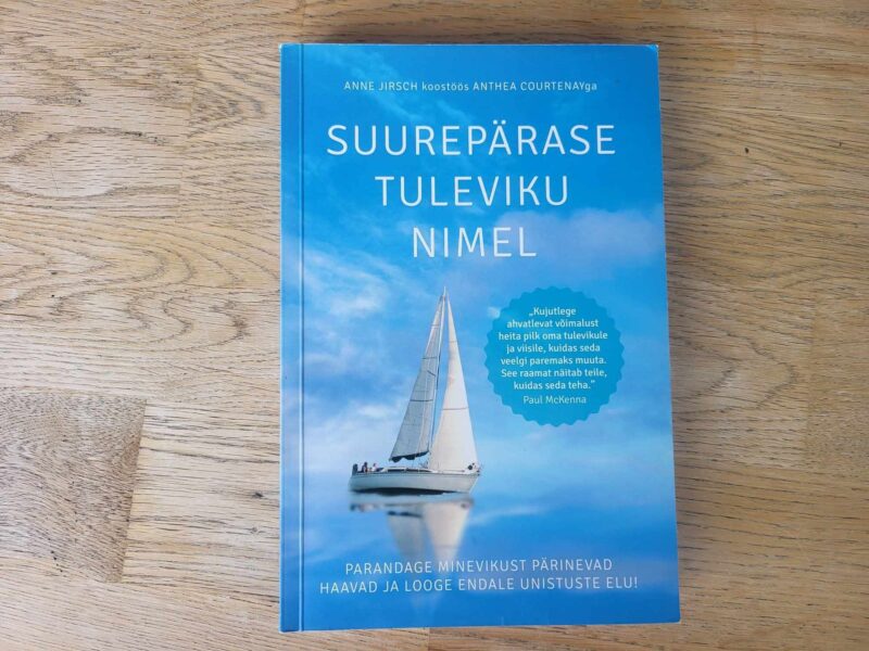 105827354 Suurepärase tuleviku nimel . Anthea Courtenay ja Anne Jirsch