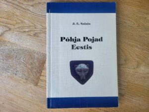 Põhja Pojad Eestis . J. E. Sainio
