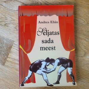 Seljatas sada meest . Andres Ehin