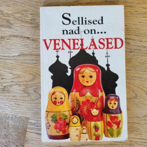 Sellised nad on... venelased . Elizabeth Roberts