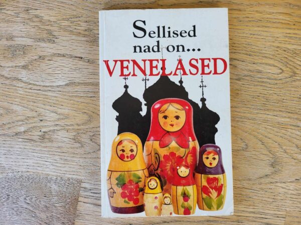 Sellised nad on... venelased . Elizabeth Roberts