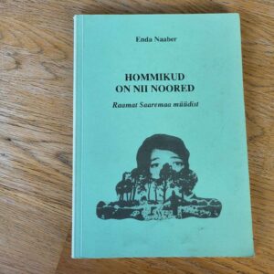 Hommikud on nii noored : raamat Saaremaa müüdist Enda Naaber