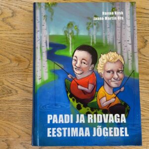 Paadi ja ridvaga Eestimaa jõgedel . Hanno Kask ja Jaano-Mart
