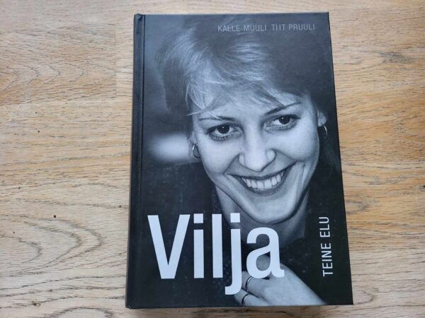 Vilja teine elu . Kalle Muuli ja Tiit Pruuli