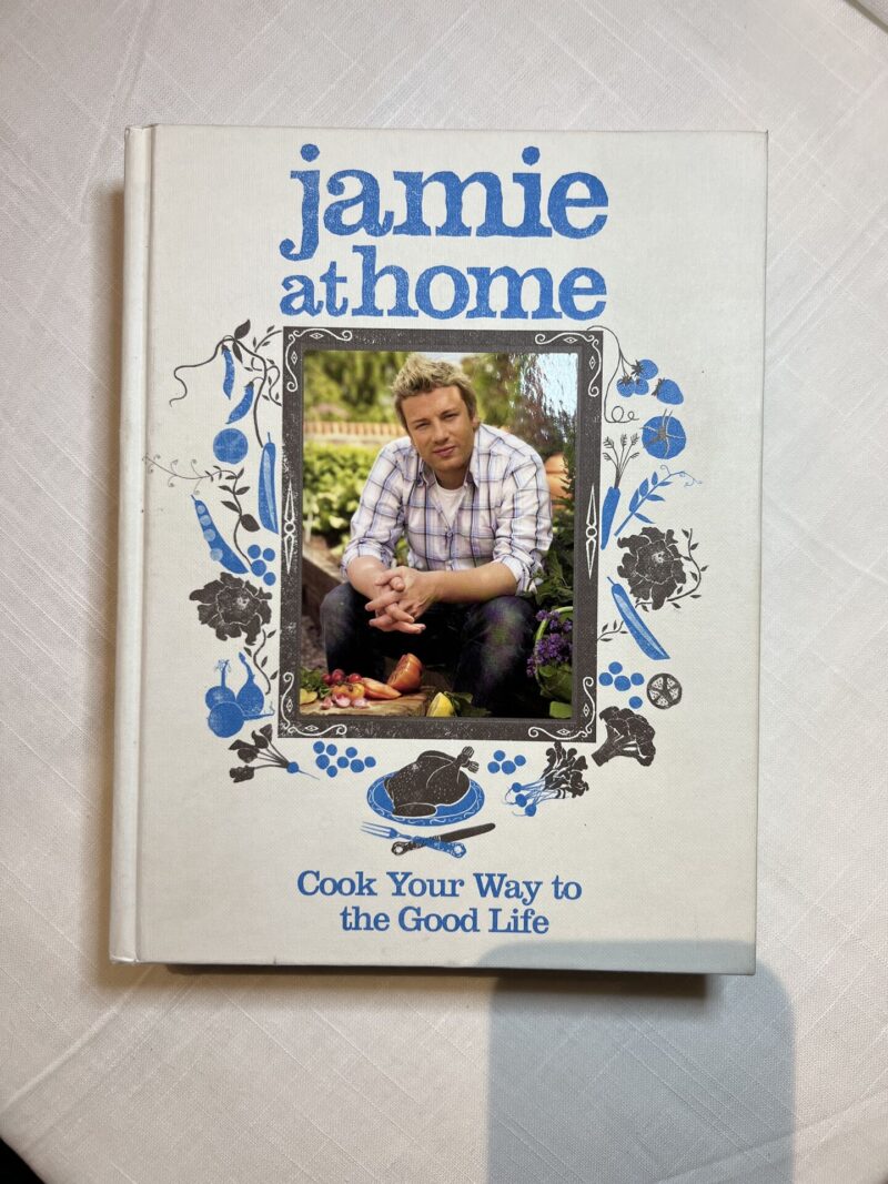 Jamie at home - Cook Your Way to the Good Life