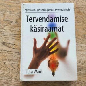 Tervendamise käsiraamat . Tara Ward