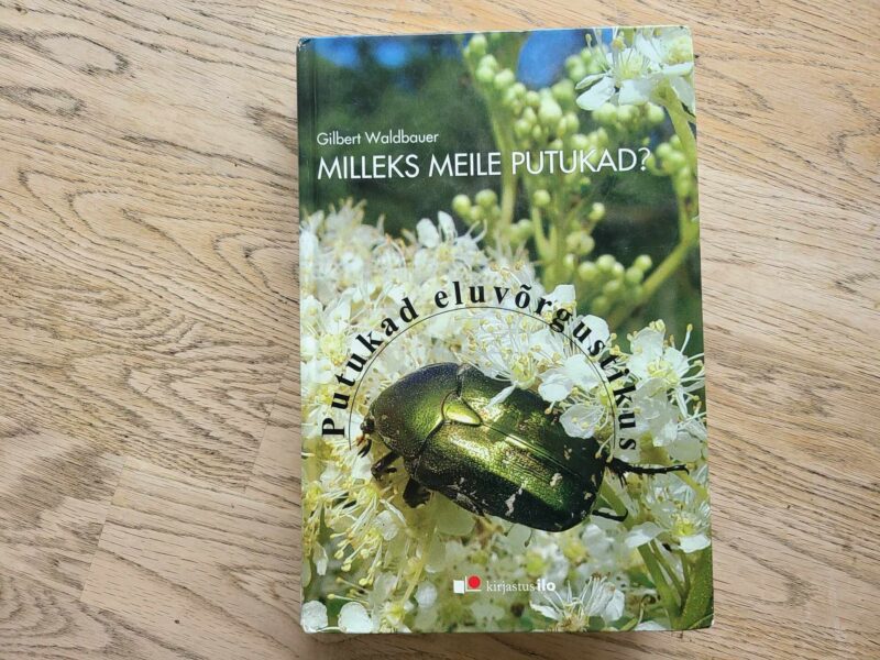105921950 Milleks meile putukad . Gilbert Waldbauer