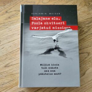 Salajane elu Poola ohvitseri varjatud missioon . Weiser
