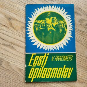 Eesti õpilasmalev . Veikko Raagmets