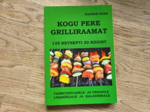 Kogu pere grilliraamat . Margit Mikk-Sokk ja Ragnar Sokk