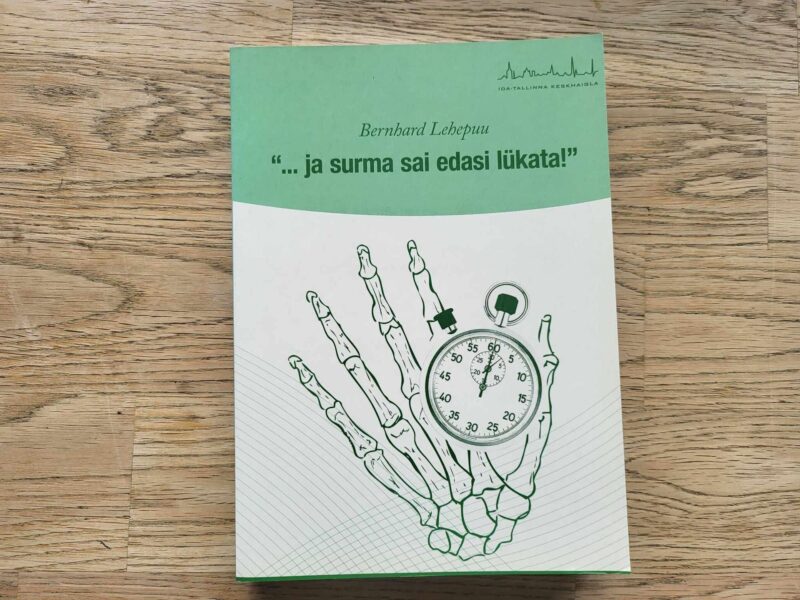105952214 ... ja surma sai edasi lükata . Bernhard Lehepuu