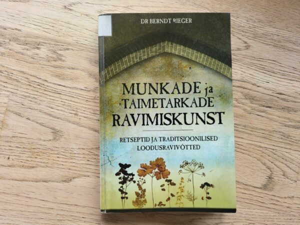 Munkade ja taimetarkade ravimiskunst . Berndt Rieger
