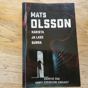 Karista ja lase surra . Mats Olsson