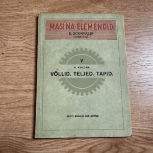 Võllid. Teljed. Tapid . Masina elemendid