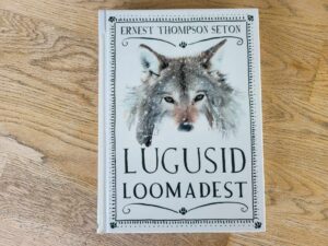 Lugusid loomadest . Ernest Seton-Thompson