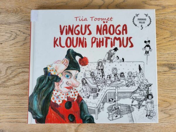 106389250 Vingus näoga klouni pihtimus . Tiia Toomet