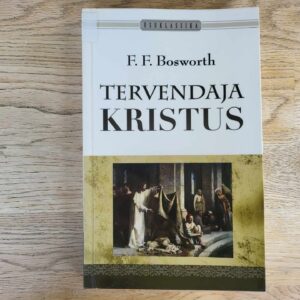 Tervendaja Kristus . F. F. Bosworth