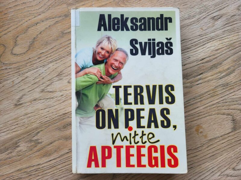106406802 Tervis on peas mitte apteegis . Aleksandr Svijaš