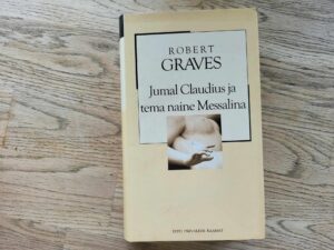 Jumal Claudius ja tema naine Messalina . Robert Graves