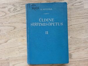 Üldine söötmisõpetus II . August Muuga
