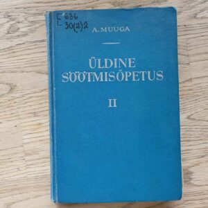 Üldine söötmisõpetus II . August Muuga