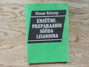 Ensüümipreparaadid söödalisandina . Elmar Rätsep