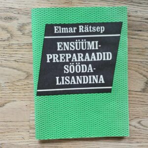 Ensüümipreparaadid söödalisandina . Elmar Rätsep