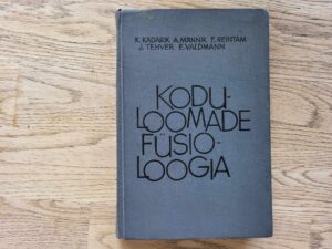 Koduloomade füsioloogia . Kaarel Kadarik, August Männik, Eva