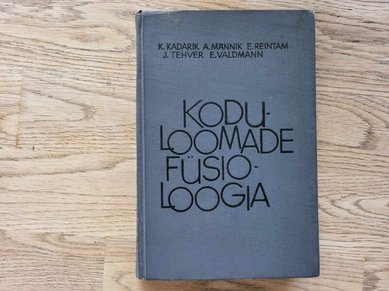 Koduloomade füsioloogia . Kaarel Kadarik, August Männik, Eva