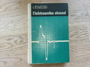 Elektroonika alused . Juri Bulanov ja Georgi Glagoljev