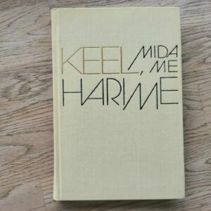 Keel mida me harime . Mart Mäger