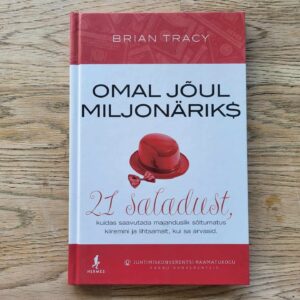 Omal jõul miljonäriks . Brian Tracy