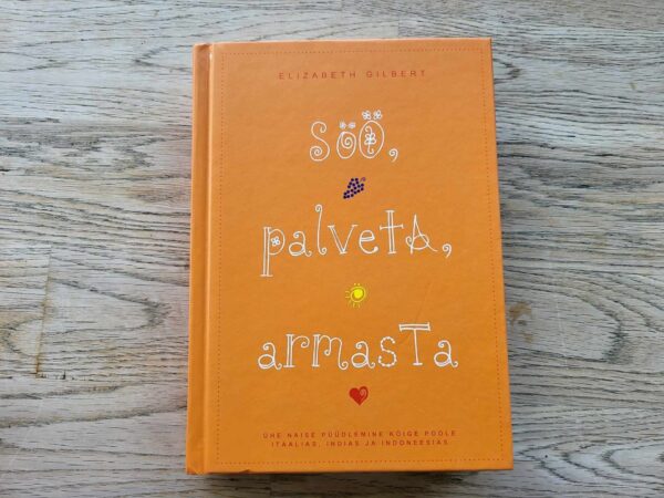 106494059 Söö palveta armasta . Elizabeth Gilbert