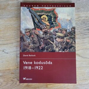 Vene kodusõda 1918-1922 . David Bullock