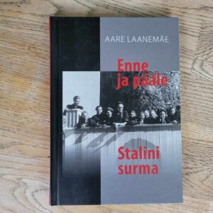 106546143 Enne ja pääle Stalini surma . Aare Laanemäe