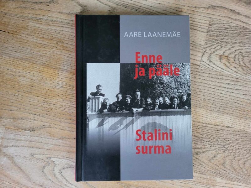 106546143 Enne ja pääle Stalini surma . Aare Laanemäe