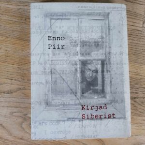 Kirjad Siberist . Enno Piir