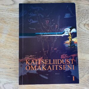 106546699 Kaitseliidust Omakaitseni