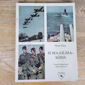 II maailmasõda Vaateid esimestesse sõja-aastatesse Mati Õun