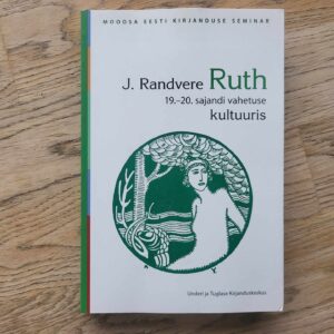 J. Randvere Ruth19-20 sajandi vahetuse kultuuris
