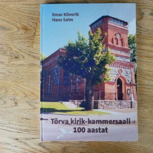 106614017 Tõrva kirik-kammersaali 100 aastat . Ilmar Kõverik ja Hans S