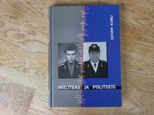 Miilitsas ja politseis . Juhan Kubu