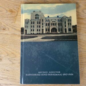 Rahvusriigi sünd Pärnumaal 1917-1919